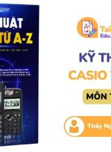 Kỹ thuật Casio từ A-Z Thầy Nguyễn Tiến Đạt PDF